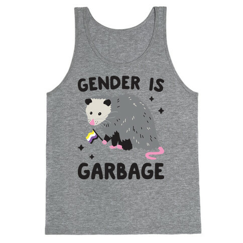 Gender Is Garbage Non-binary Opossum Tank Top