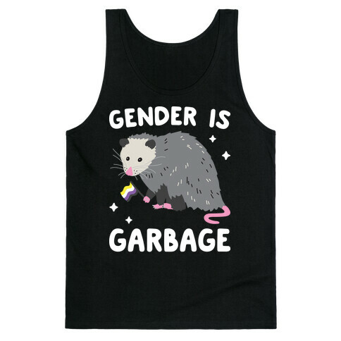 Gender Is Garbage Non-binary Opossum Tank Top