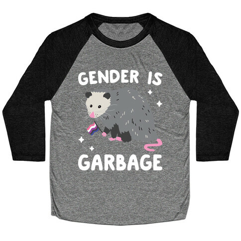 Gender Is Garbage Gender Fluid Opossum Baseball Tee