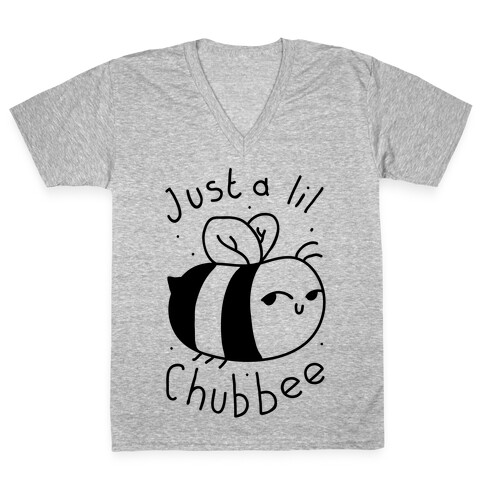 Just a Lil Chub bee V-Neck Tee Shirt