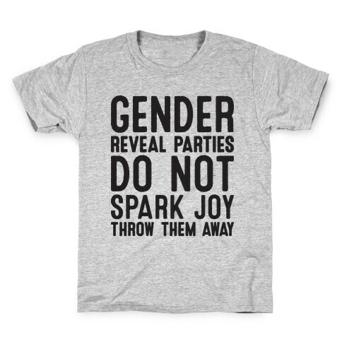 Gender Reveal Parties Do Not Spark Joy, Throw Them Away Kids T-Shirt