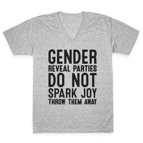 Gender Reveal Parties Do Not Spark Joy, Throw Them Away V-Neck Tee Shirt