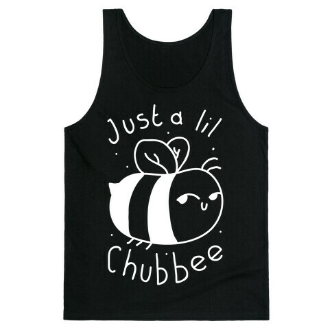 Just a Lil Chub bee Tank Top