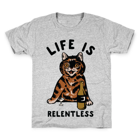 Life is Relentless Cat Kids T-Shirt