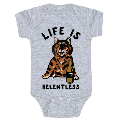 Life is Relentless Cat Baby One-Piece