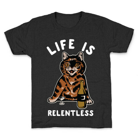 Life is Relentless Cat Kids T-Shirt