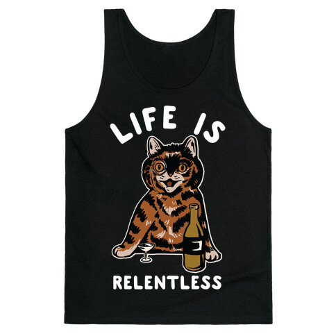 Life is Relentless Cat Tank Top