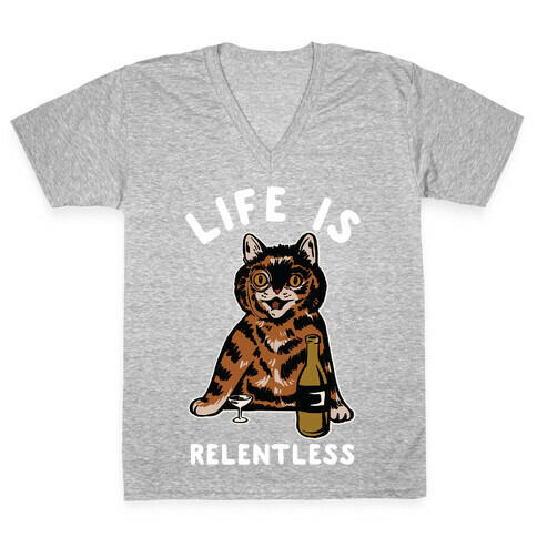 Life is Relentless Cat V-Neck Tee Shirt