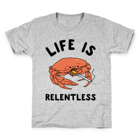 Life is Relentless Kids T-Shirt