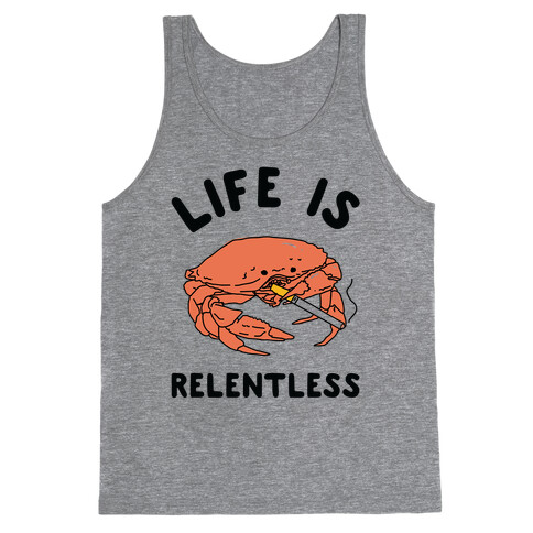 Life is Relentless Tank Top