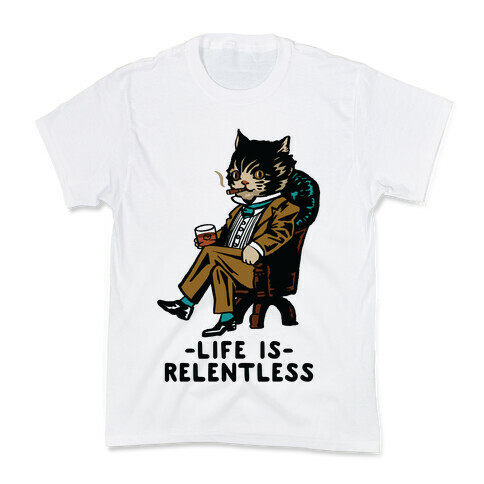 Life is Relentless Business Cat Kids T-Shirt