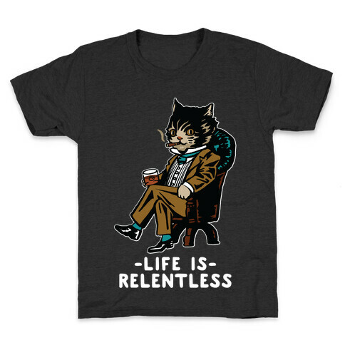 Life is Relentless Business Cat Kids T-Shirt