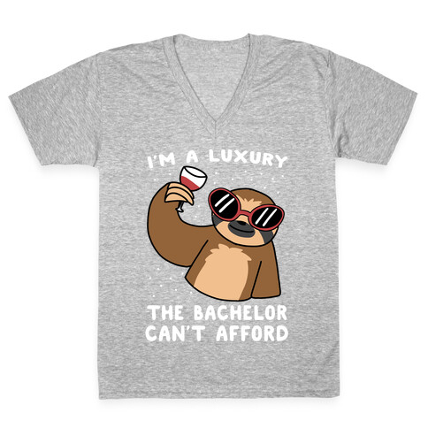 I'm a Luxury the Bachelor Can't Afford V-Neck Tee Shirt