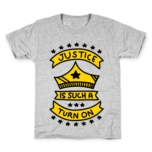 Justice Is Such A Turn On Kids T-Shirt