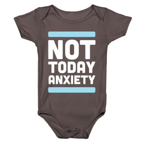 Not Today, Anxiety Baby One-Piece