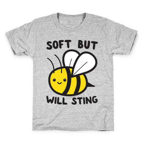 Soft But Will Sting Bee Kids T-Shirt