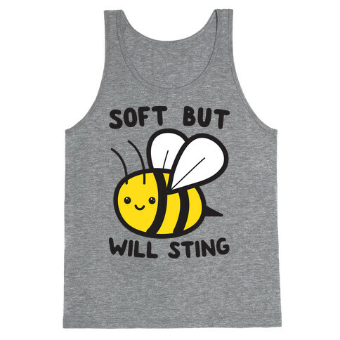 Soft But Will Sting Bee Tank Top