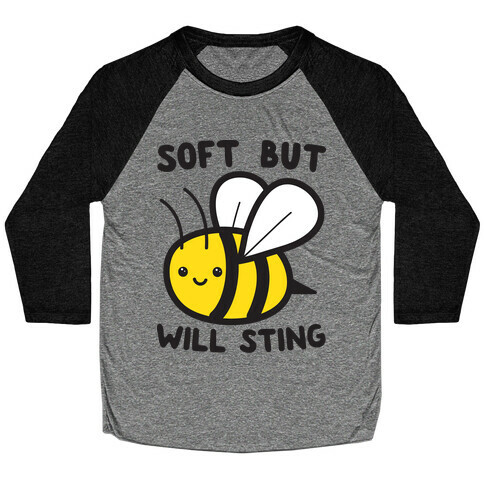 Soft But Will Sting Bee Baseball Tee