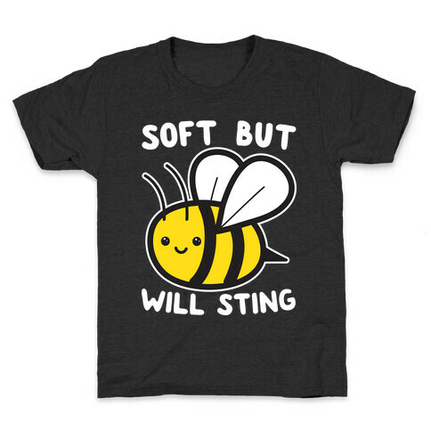 Soft But Will Sting Bee Kids T-Shirt