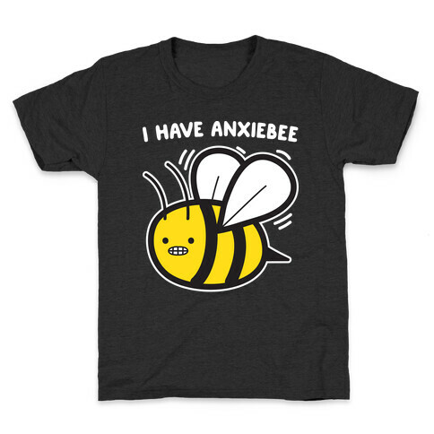 I Have Anxiebee Bee Kids T-Shirt