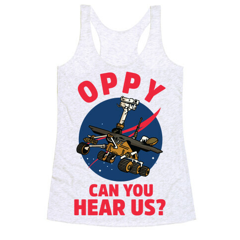 Oppy Can You Hear Us? Racerback Tank Top