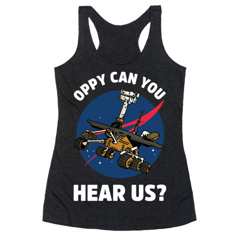 Oppy Can You Hear Us? Racerback Tank Top