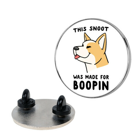 This Dog Snoot Was Made For Boopin'  Pin