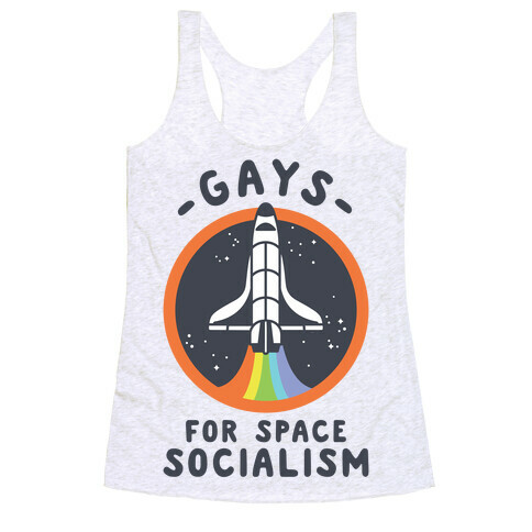 Gays For Space Socialism Racerback Tank Top