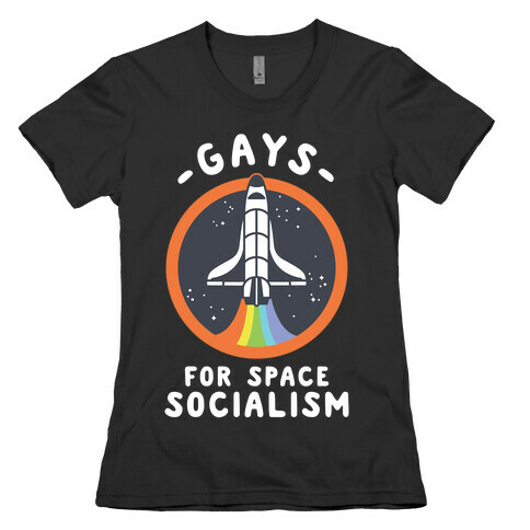 Gays For Space Socialism Womens T-Shirt