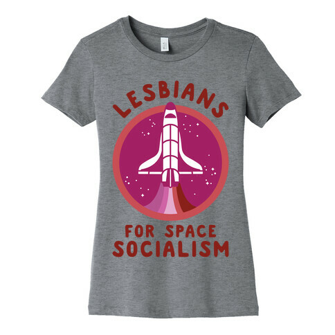 Lesbians For Space Socialism Womens T-Shirt
