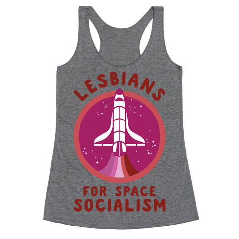 Lesbians For Space Socialism Racerback Tank Top