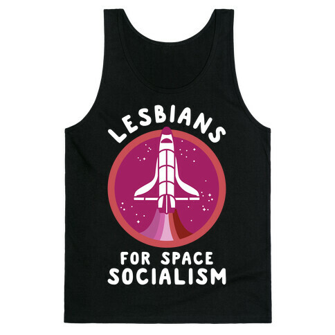 Lesbians For Space Socialism Tank Top