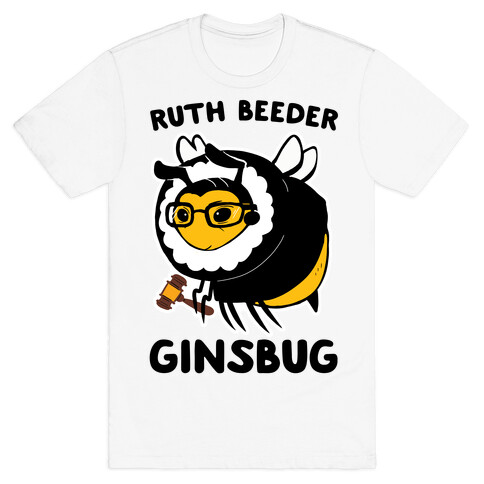 Ruth Beeder Ginsbug T-Shirt