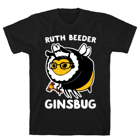 Ruth Beeder Ginsbug T-Shirt