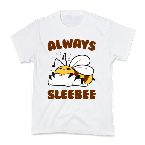 Always Sleebee Kids T-Shirt