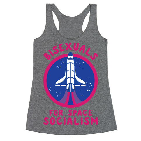 Bisexuals For Space Socialism Racerback Tank Top