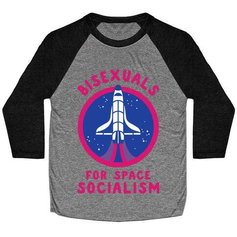 Bisexuals For Space Socialism Baseball Tee