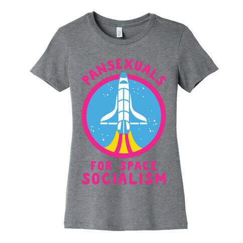 Pansexuals For Space Socialism Womens T-Shirt
