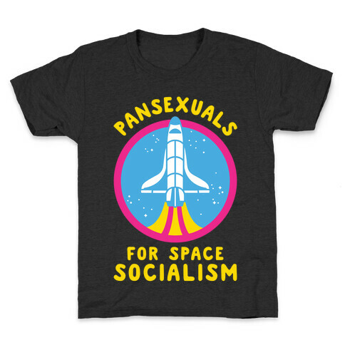 Pansexuals For Space Socialism Kids T-Shirt