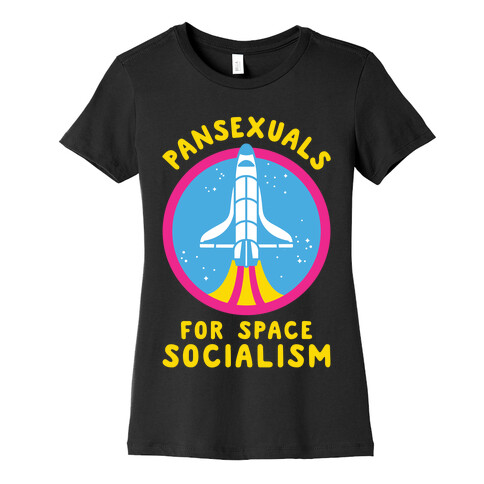 Pansexuals For Space Socialism Womens T-Shirt