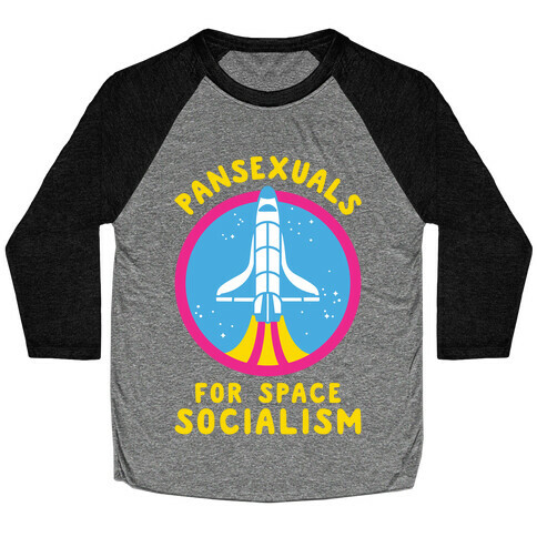 Pansexuals For Space Socialism Baseball Tee
