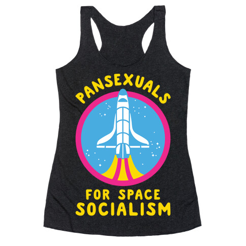 Pansexuals For Space Socialism Racerback Tank Top