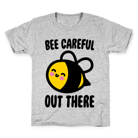 Bee Careful Out There Kids T-Shirt