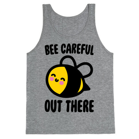 Bee Careful Out There Tank Top