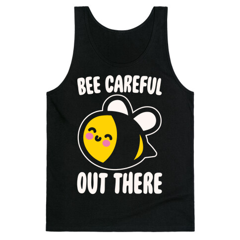 Bee Careful Out There White Print Tank Top