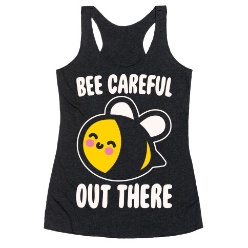 Bee Careful Out There White Print Racerback Tank Top