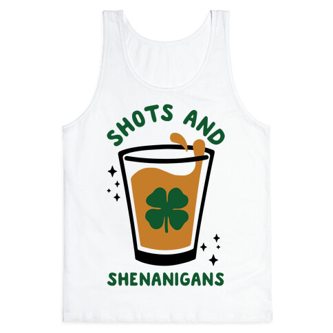 Shots and Shenanigans Tank Top