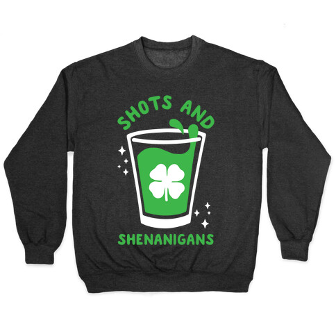 Shots and Shenanigans Pullover