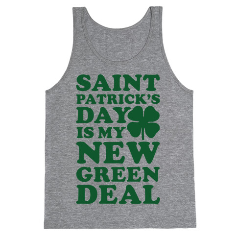 Saint Patrick's Day is My New Green Deal Tank Top