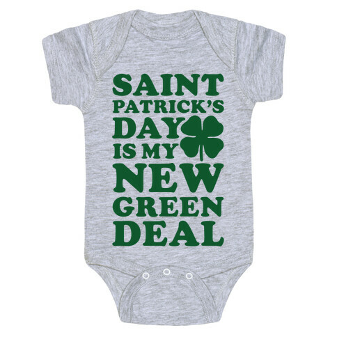 Saint Patrick's Day is My New Green Deal Baby One-Piece